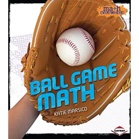 Pre-Owned Ball Game Math (Paperback) 146774512X 9781467745123