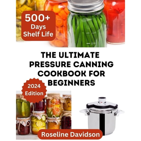 Ball Jar Canning and Preserving: The Ultimate Pressure Canning Cookbook (Paperback)