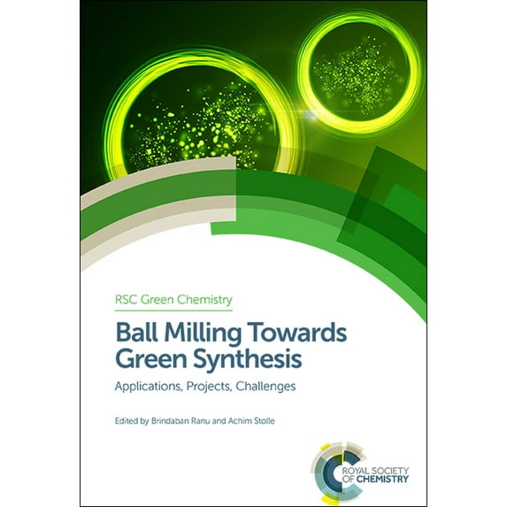 Ball Milling Towards Green Synthesis: Applications, Projects, Challenges