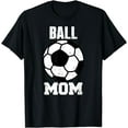 thumbnail image 1 of Ball Mom Funny Soccer Mom T-Shirt, 1 of 3
