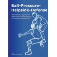 thumbnail image 1 of Ball-Pressure-Helpside-Defense : Absinkende, aggressive Mann-Mann-Verteidigung im modernen Basketball (Paperback), 1 of 1