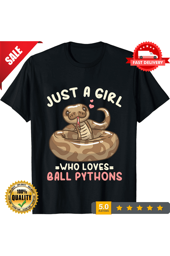 Ball Python Just a Girl Who Loves Ball Pythons T-Shirt Unisex T-shirt, LIMITED EDITION-TH73900