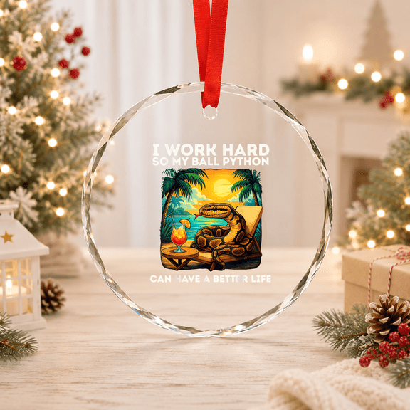 Ball Python Snake I Work Hard Glass Ornament