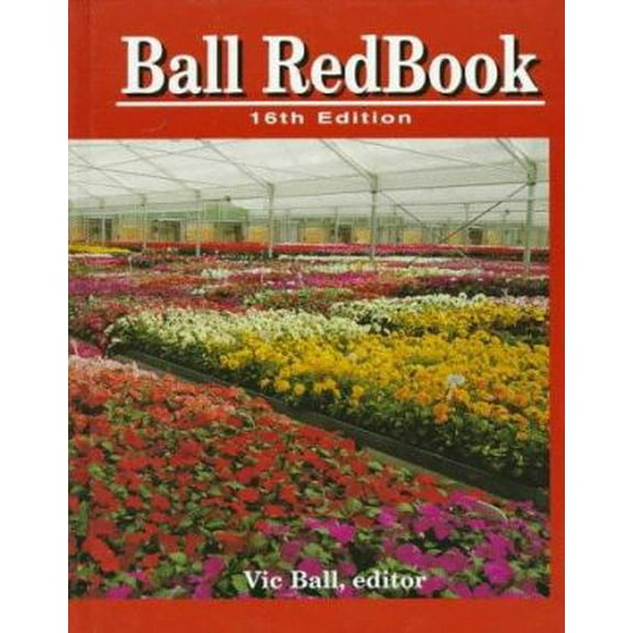 Pre-Owned Ball Redbook: Greenhouse Growing (Ball Redbook, 16th ed) (Hardcover) 1883052157 9781883052157