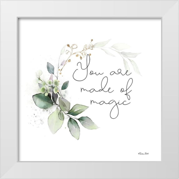 Ball, Susan 15x15 White Modern Wood Framed Museum Art Print Titled - You Are Made of Magic