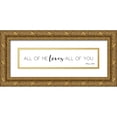 thumbnail image 1 of Ball, Susan 32x10 Gold Ornate Wood Framed with Double Matting Museum Art Print Titled - All of Me Loves All of You, 1 of 4
