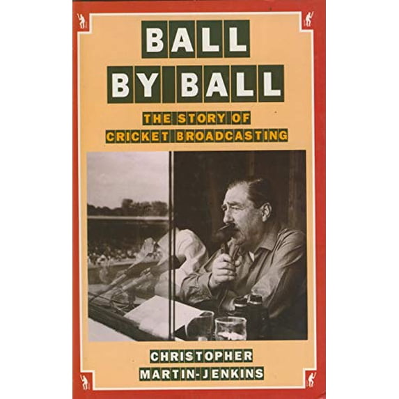 Pre-Owned Ball by Ball: Story of Cricket Broadcasting Hardcover