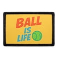 thumbnail image 1 of Ball is Life - Removable Patch, 1 of 3