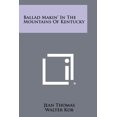 thumbnail image 1 of Ballad Makin' in the Mountains of Kentucky, 1 of 1
