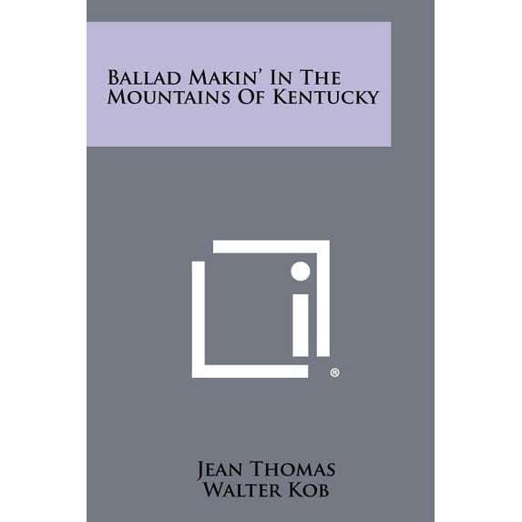Ballad Makin' in the Mountains of Kentucky
