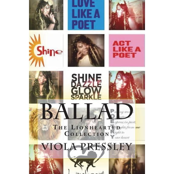 Ballad: The Lionhearted Collection Paperback 1722410612 9781722410612 Viola Pressley