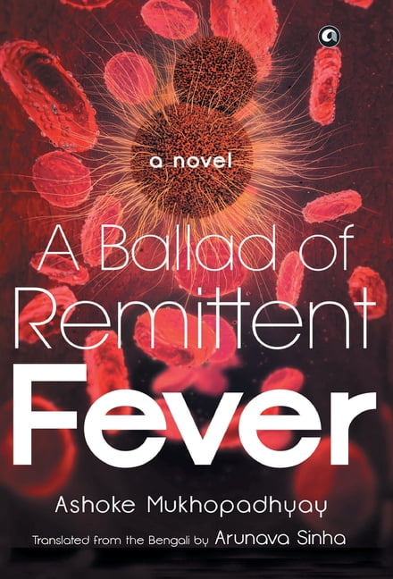 Ballad of Remittent Fever, (Hardcover)