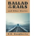 thumbnail image 1 of Ballad of the Rails and Other Stories, (Paperback), 1 of 1