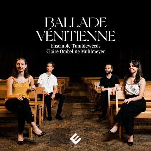 Ensemble Tumbleweeds - Ballade Venitienne - Music & Performance - CD