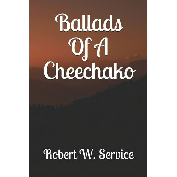 Ballads Of A Cheechako (Paperback)
