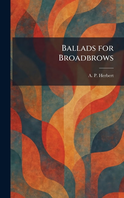 Ballads for Broadbrows, (Hardcover)