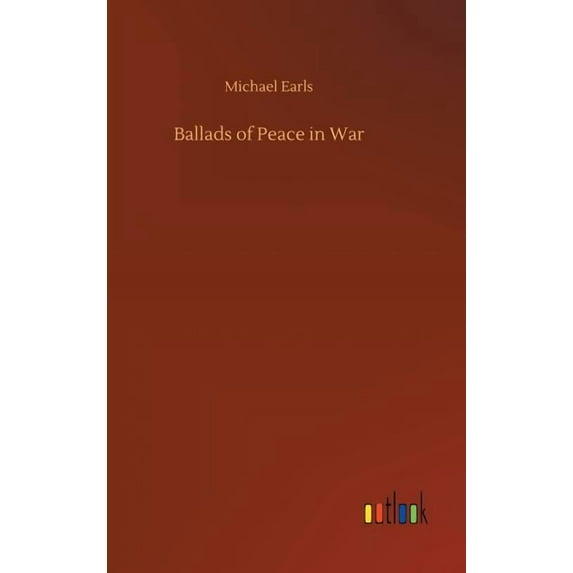 Ballads of Peace in War, (Hardcover)