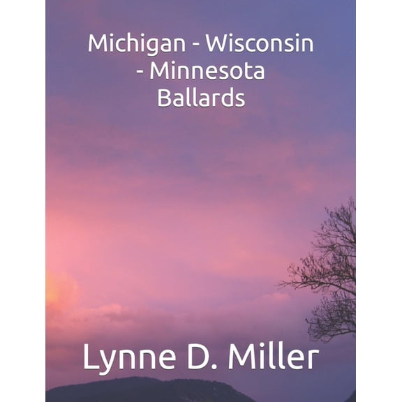 Ballards: Michigan - Wisconsin - Minnesota Ballards (Paperback)