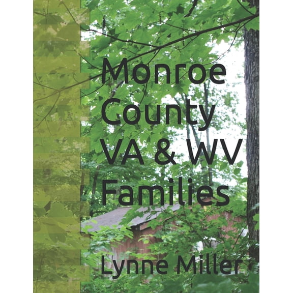 Ballards Monroe County VA & WV Families, Book 10, (Paperback)