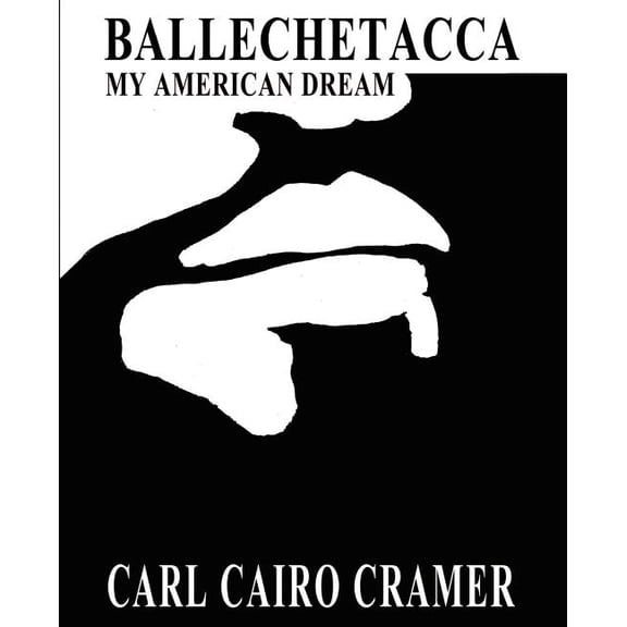Ballechetacca: My American Dream, (Paperback)
