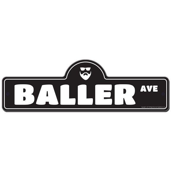 Baller Street Sign | Indoor/Outdoor | Funny Home Décor for Garages, Living Rooms, Bedroom, Offices | SignMission personalized gift
