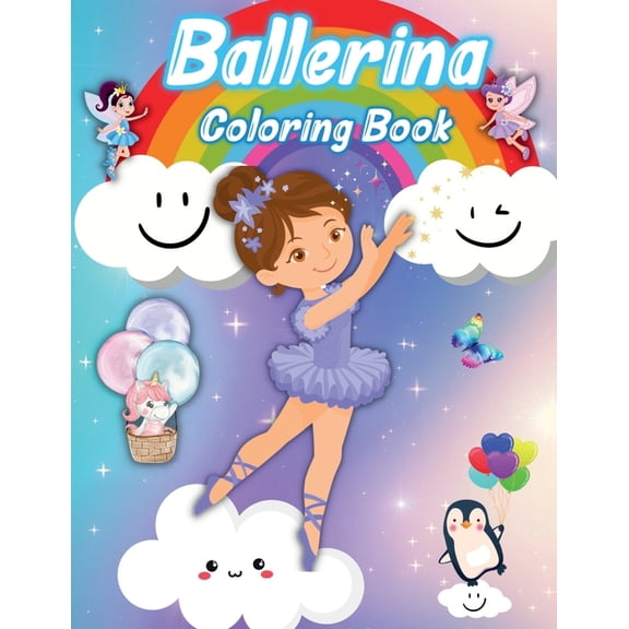 Ballerina Coloring Book: For Girls ages 4-8, Simple & Cute Ballet Coloring pages for Little Girls who Love Dancing.: How, (Paperback)