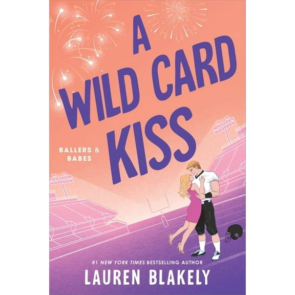 Ballers and Babes A Wild Card Kiss, Book 2, (Paperback)