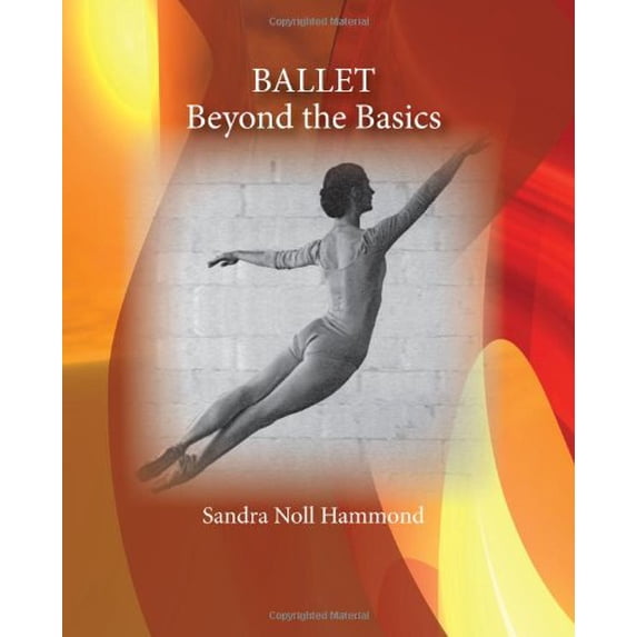 Pre-Owned Ballet: Beyond the Basics (Paperback) 1577667182 9781577667186