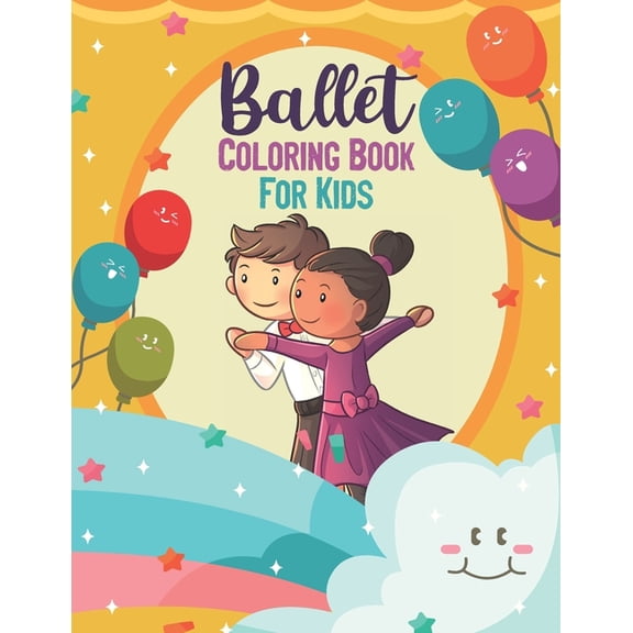 Ballet Coloring Book For Kids: Ballet dancer Coloring Book, Ballet Coloring Book For Kids Ages 4-8 (Paperback)