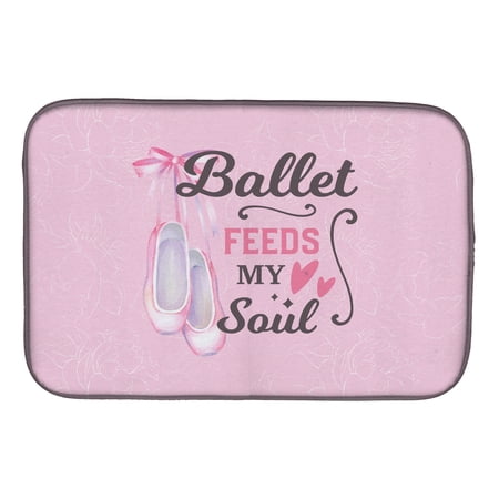 Ballet Feeds my Soul Dish Drying Mat
