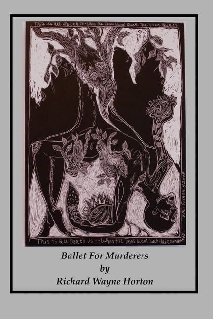 Ballet For Murderers: being the Escape, Travel, and final Down fall of a Murderer (Paperback)