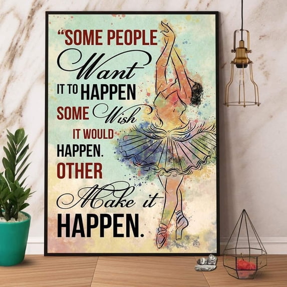 Ballet Some People Want It To Happen Retro Metal Tin Sign Vintage Aluminum Sign for Home Decor Room Metal Decor 8x12 Inch
