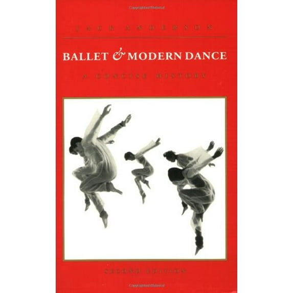 Pre-Owned Ballet and Modern Dance: A Concise History (Paperback) 0871271729 9780871271723