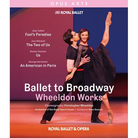 Ballet to Broadway - Wheeldon Works