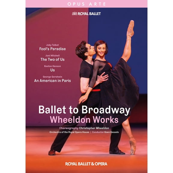 Ballet to Broadway - Wheeldon Works
