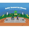 thumbnail image 1 of Ballin' Beyond The Wheels, (Hardcover), 1 of 1