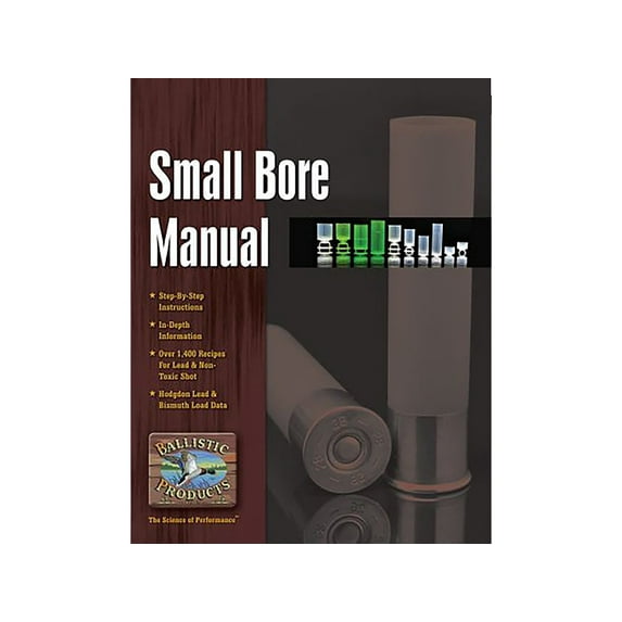 Ballistic Products The Small Bore Manual: 15th Edition Reloading Manual