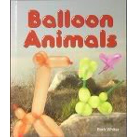 Pre-Owned Balloon Animals (Paperback) 159412003X 9781594120039