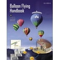 thumbnail image 1 of Balloon Flying Handbook (FAA-H-8083-11A) (Paperback) by Federal Aviation Administration, U S Department of Transportation, 1 of 1
