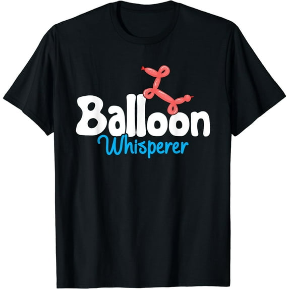 Balloon Whisperer - Animal Twisting Party Entertainer Clown T-Shirt