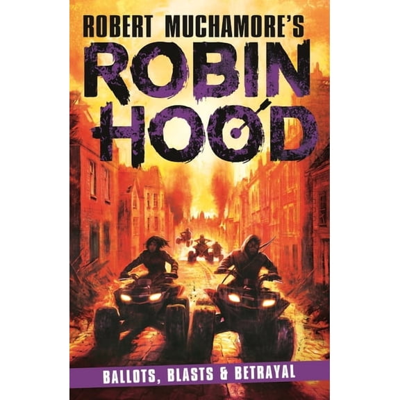 Robin Hood Ballots, Blasts and Betrayal: Robin Hood 8 Volume 8, (Paperback)