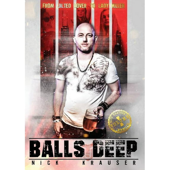 Balls Deep: From Jilted Lover To Lady Killer, (Paperback)