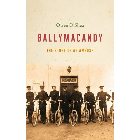 Ballymacandy: The Story of a Kerry Ambush, (Paperback)