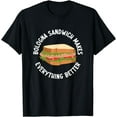 Baloney Sausage I Love Bologna Meat Fried Bologna Sandwich TShirt