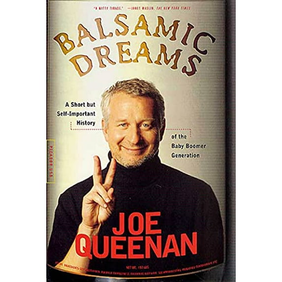 Pre-Owned Balsamic Dreams: A Short But Self-Important History of the Baby Boomer Generation (Paperback) 031242082X 9780312420826