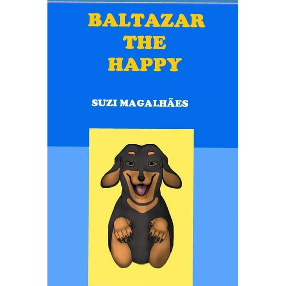 Baltazar The Happy, (Paperback)