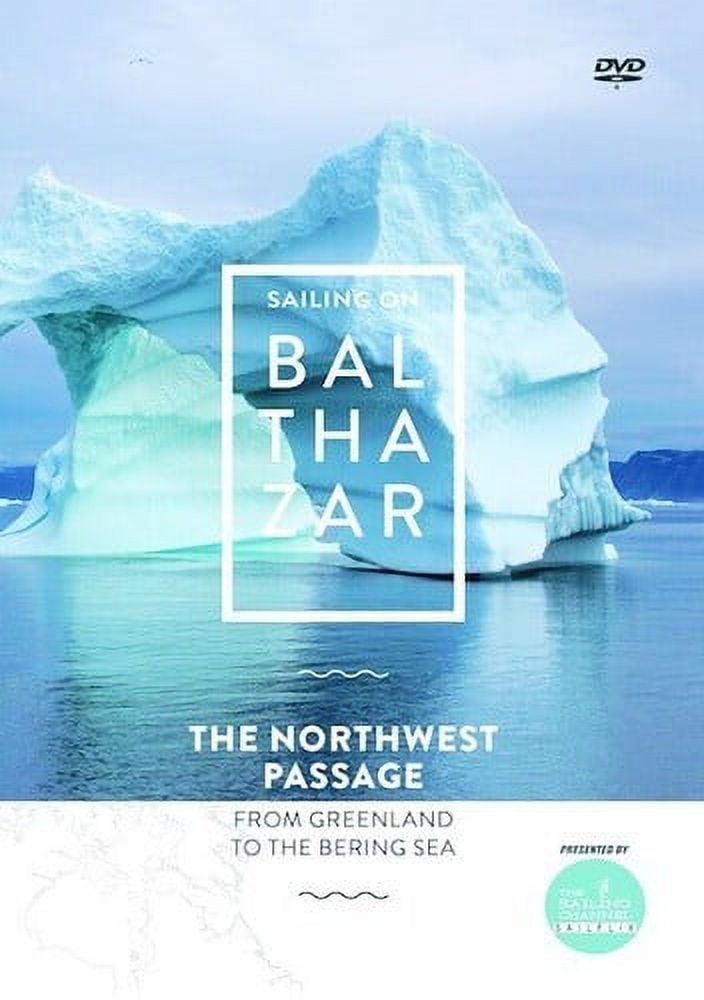 Balthazar Northwest Passage (DVD), The Sailing Channel, Documentary