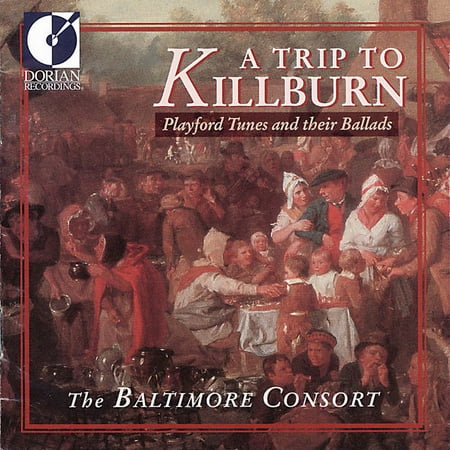 Baltimore Consort - Trip to Kilburn - Music & Performance - CD