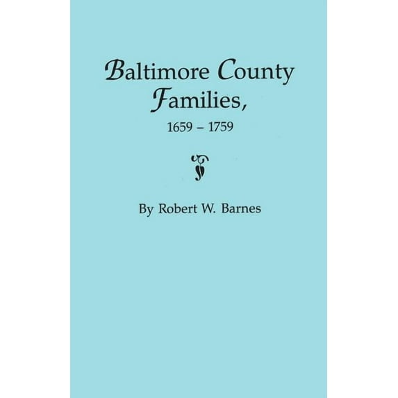 Baltimore County Families, 1659-1759