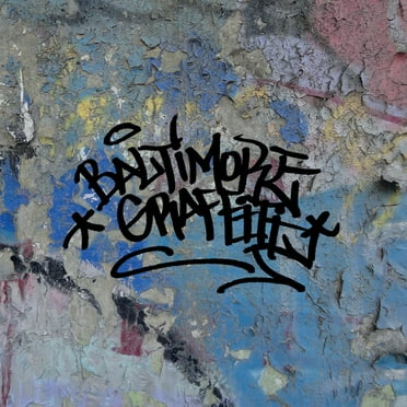 Baltimore Graffiti: The Definitive Charm City Style Collection, (Hardcover)